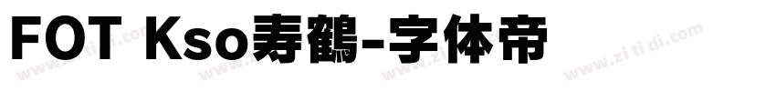 FOT Kso寿鶴字体转换